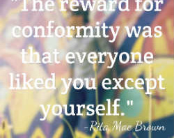Be More Yourself - Reward Of Conformity quote image